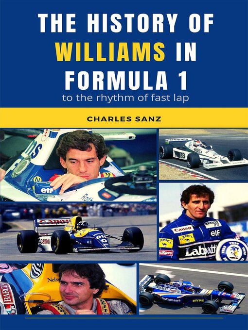 Title details for The History of Williams in Formula 1 to the Rhythm of Fast Lap by Charles Sanz - Available